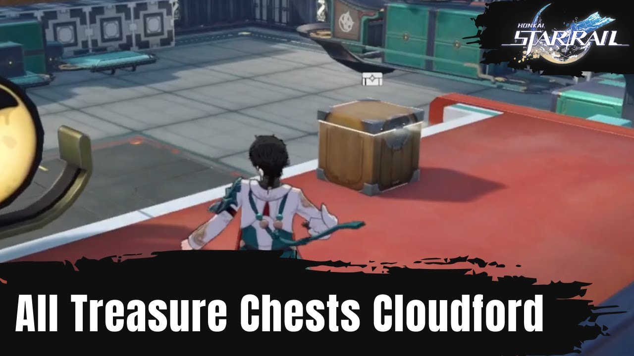 All Treasure Chests and Warp Trotter Cloudford Honkai Star Rail
