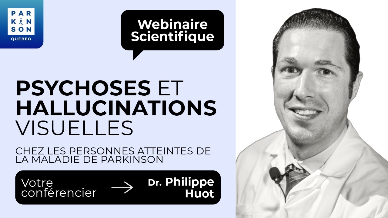 Psychoses et hallucinations visuelles chez les personnes atteintes de la maladie de Parkinson