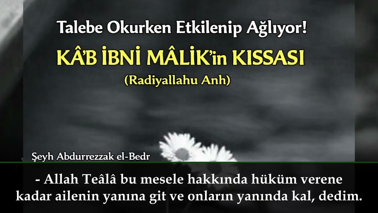 Kab bin Malik Kıssası - Şeyh Abdurrezzak el-Bedr'in dersinden