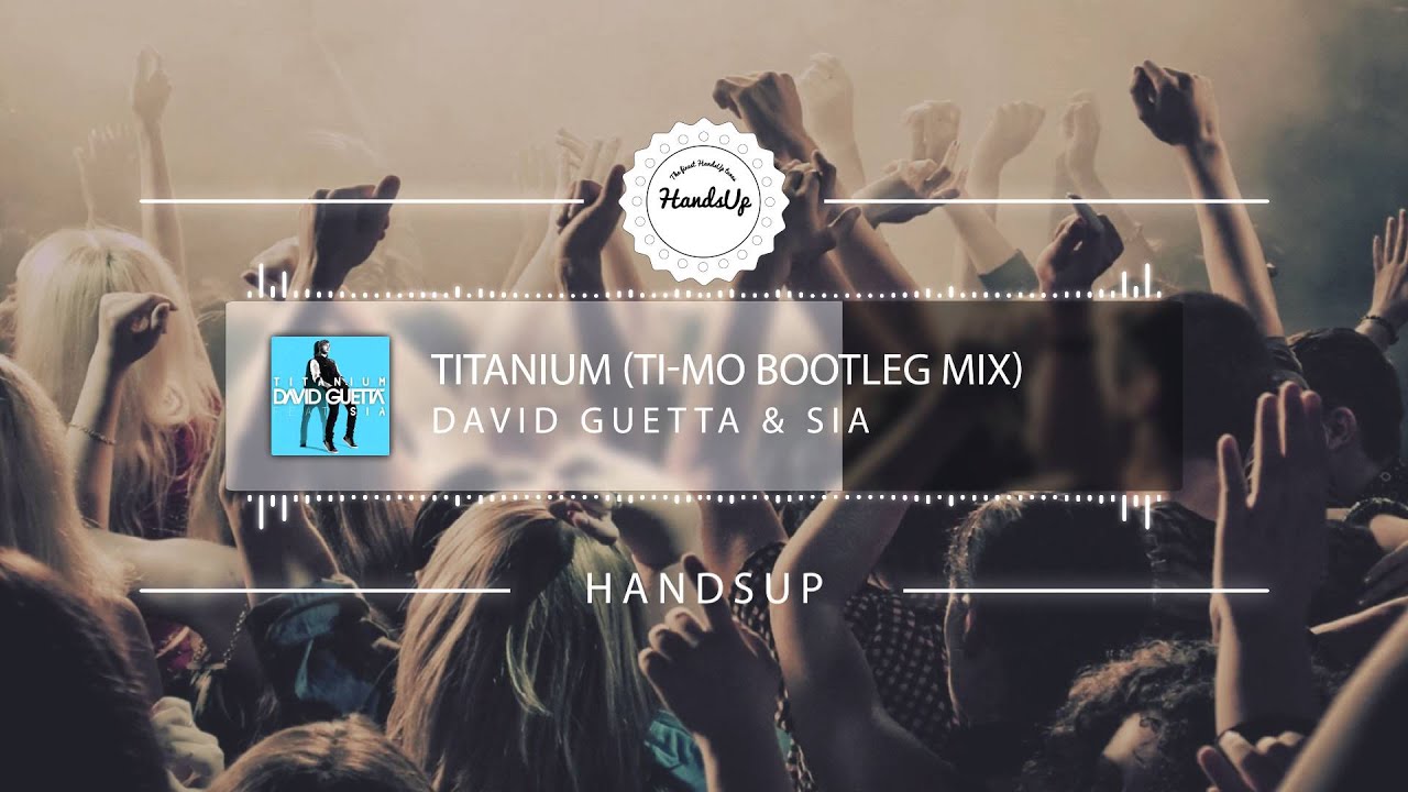 David Guetta & Sia - Titanium (Ti-Mo Bootleg Mix)