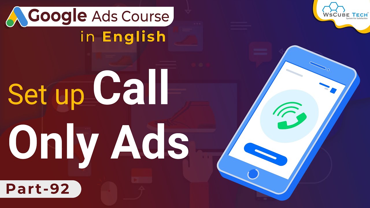 How to Setup Call Only Ads Campaigns-Tutorial For Beginners in Google Ads