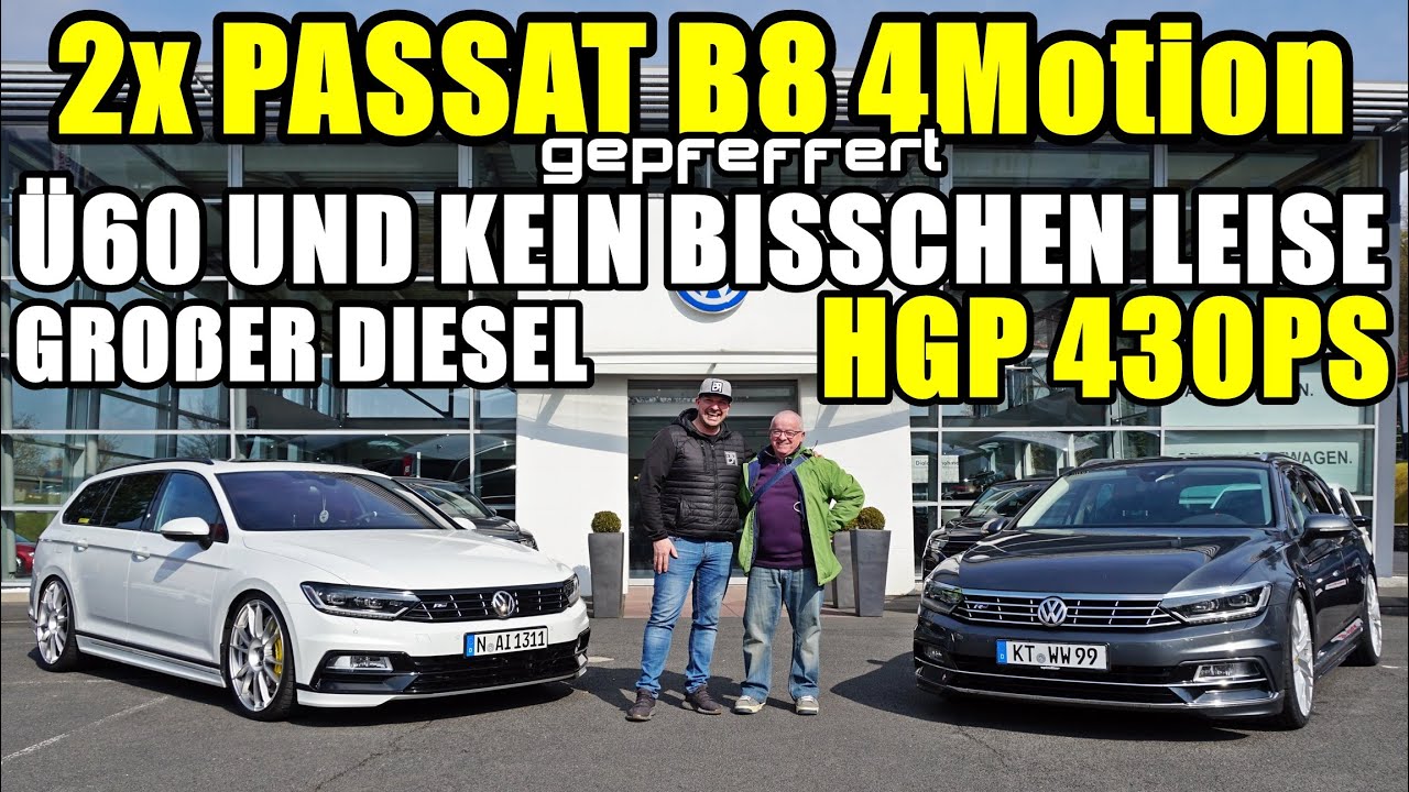 2x gepfeffert Passat B8 4Motion / HGP 430ps Benziner VS. der große Diesel