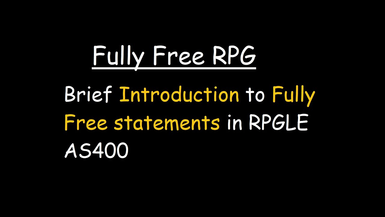 Brief Introduction to Fully Free statements in RPGLE AS400