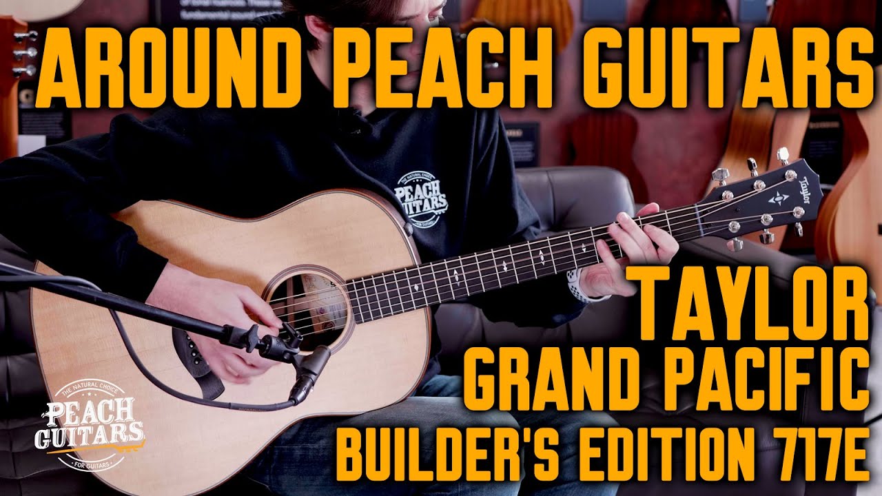 Around Peach Guitars - Taylor - Grand Pacific Dreadnought - Builder's Edition 717e V Class