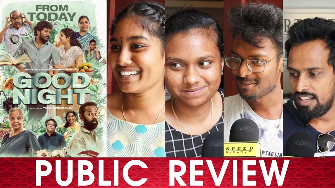 Good Night Public Review | Good Night Review | Good Night Public Review | Manikandan