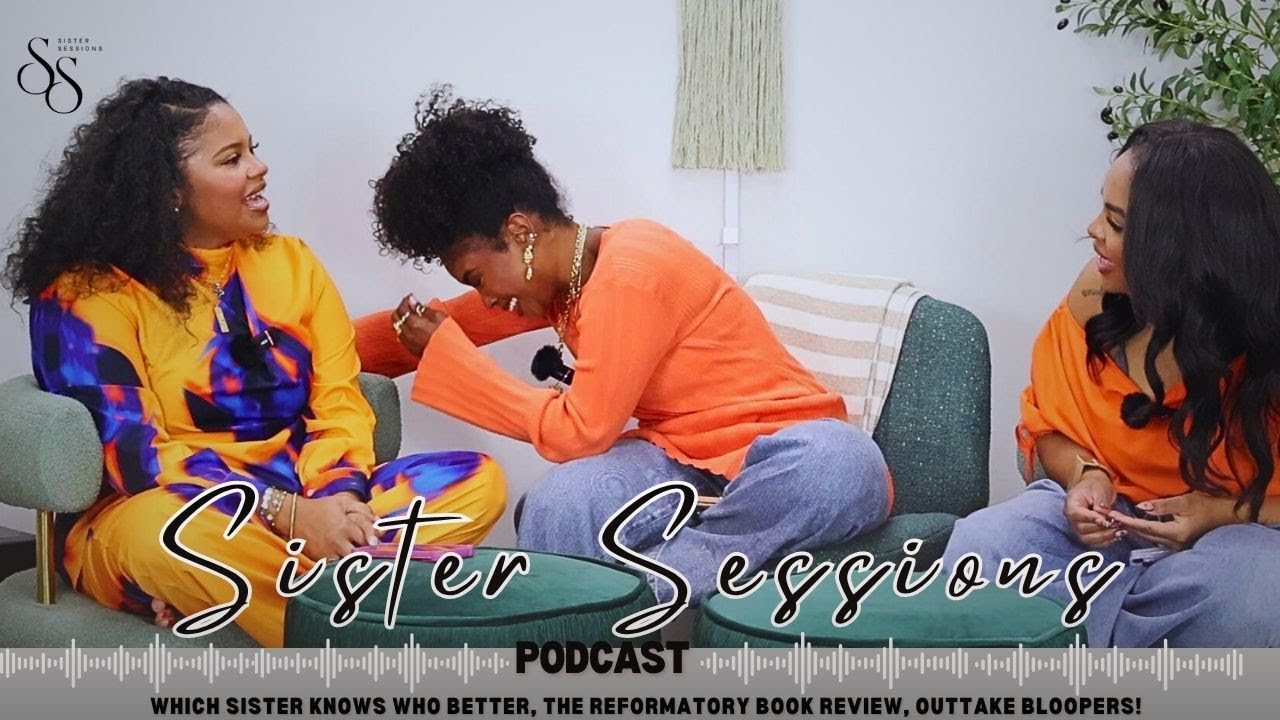 Sister Sessions || which sister knows who better, The Reformatory book review, outtake bloopers!