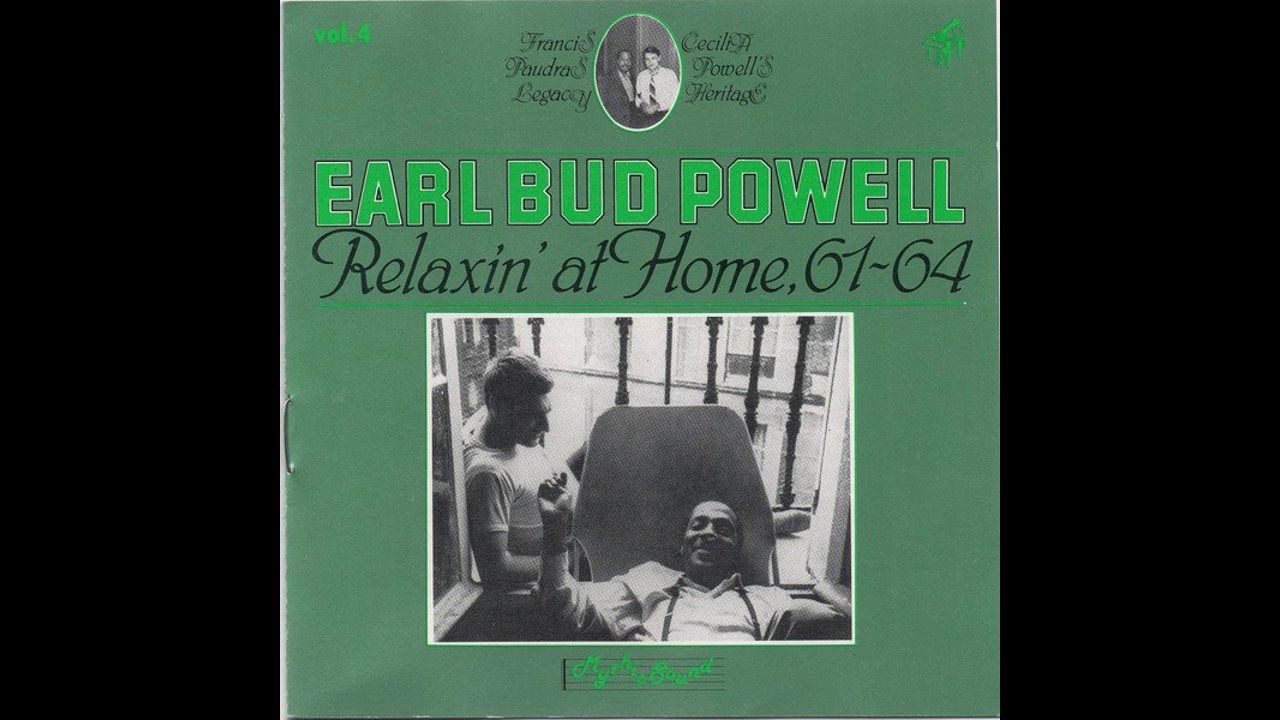 ‎Bud Powell – Relaxin' At Home, 61-64  -- Full Album