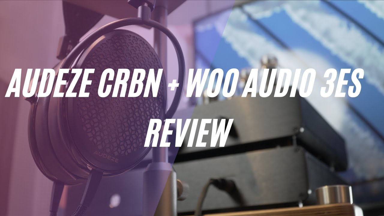 靜電耳機旗艦組合！Woo Audio 3ES耳機擴大機 + Audeze CRBN