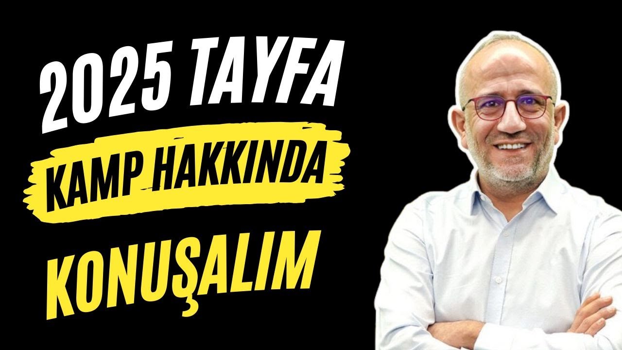 🔴#2025tayfa Kamp Hakkında Konuşalım