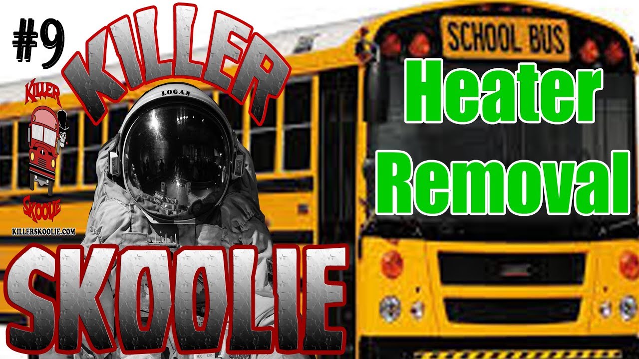 Skoolie Builder Removes Rear Heater | School Bus Conversion | Ep.-9