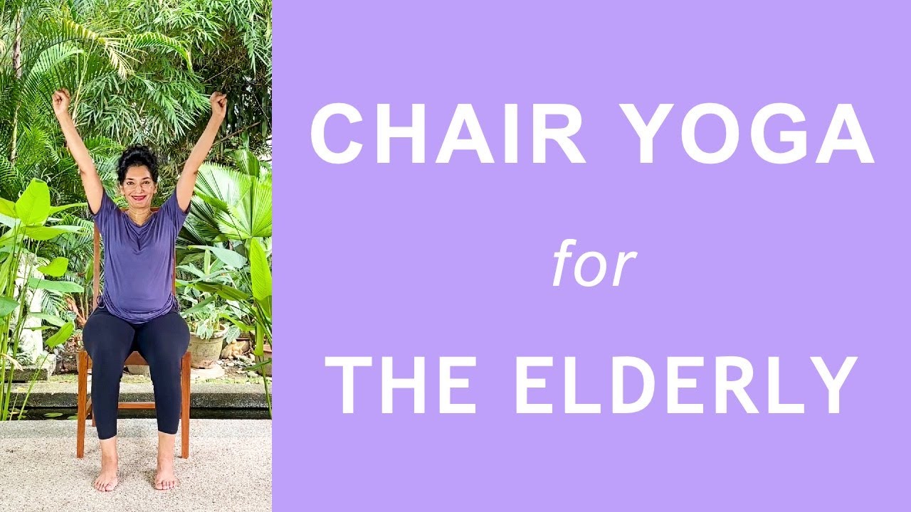 CHAIR YOGA FOR THE ELDERLY - Gentle Seated Exercises For The Elderly - TARGET YOGA