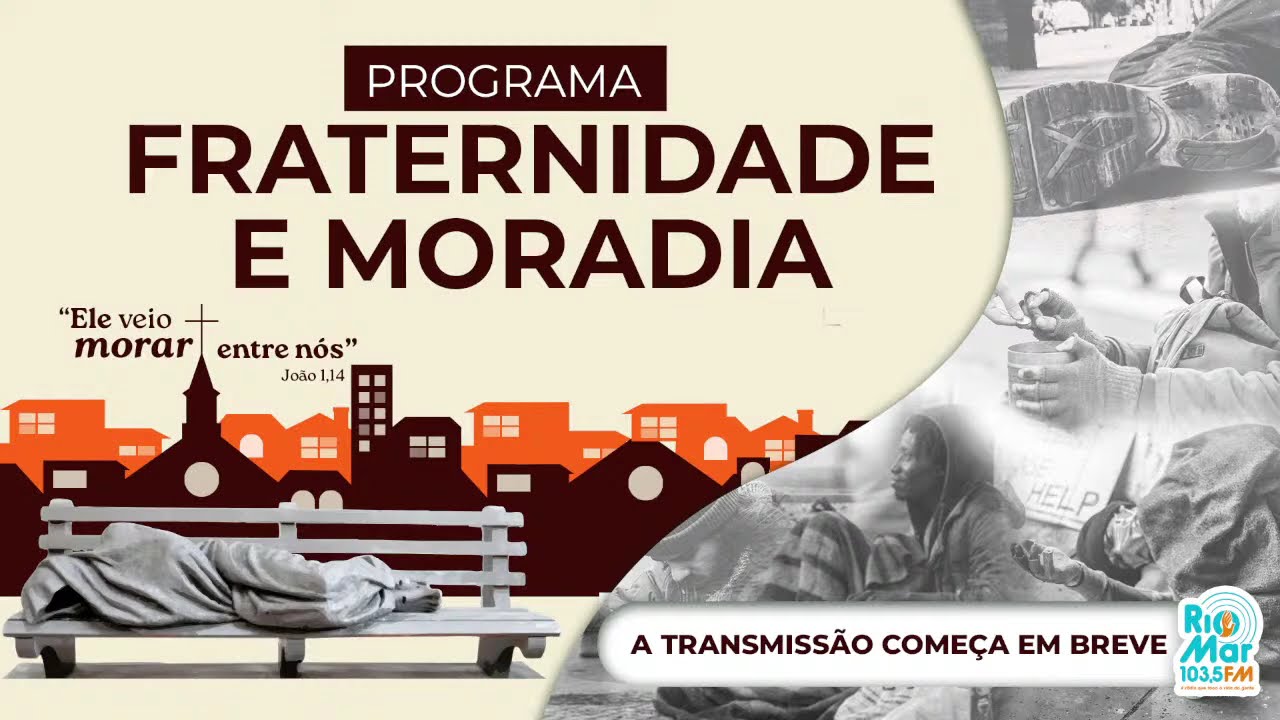 PROGRAMA FRATERNIDADE E MORADIA - 13.03.2026