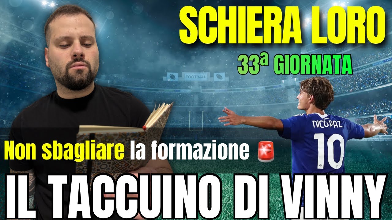 CONSIGLI FANTACALCIO 33&ordf; GIORNATA DI SERIE A | Il Taccuino di Vinny