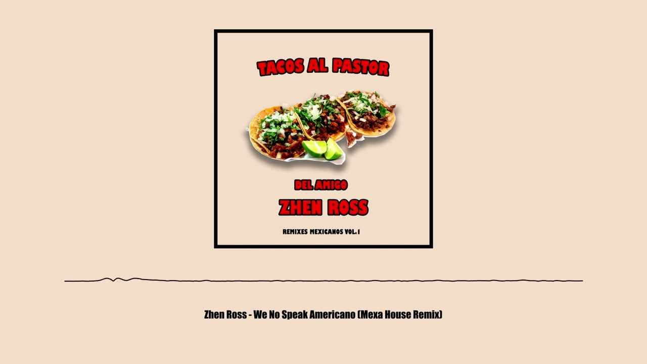 Zhen Ross - We No Speak Americano (Mexa House Remix)