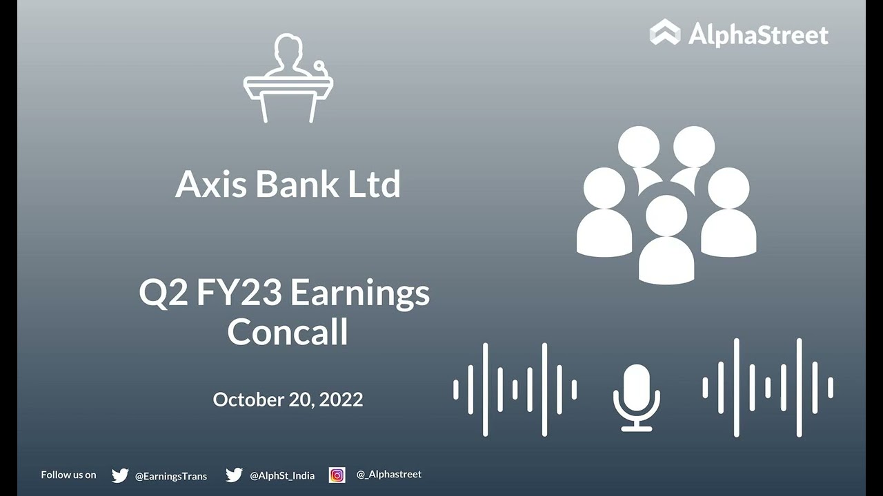 AXISBANK Stock | Axis Bank Ltd Q2 FY23 Earnings Concall