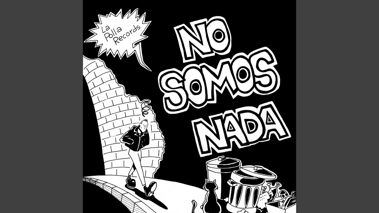 No Somos Nada