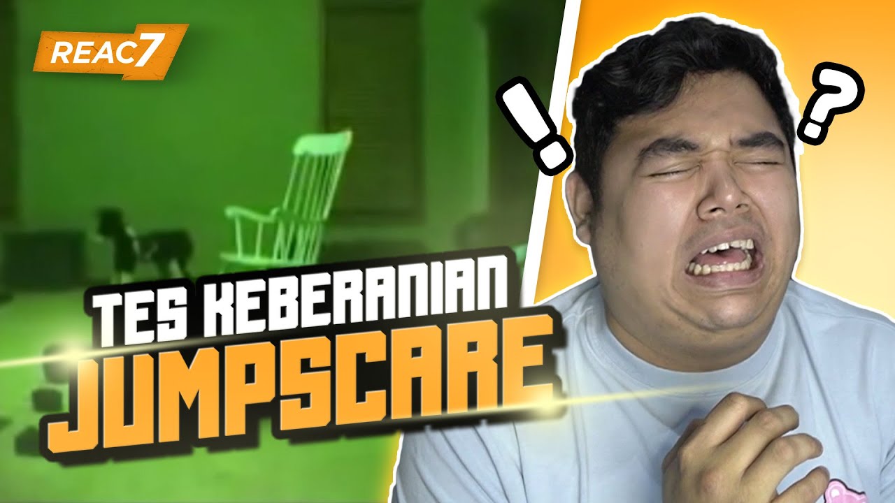SEBERAPA TANGGUH KAH GW?! - (JUMPSCARE EDITION) REAC7 #4
