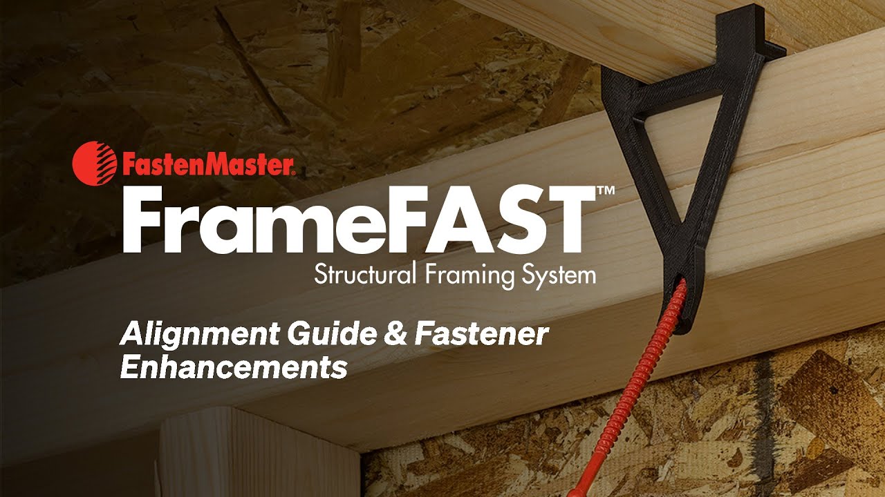 FrameFAST Structural Framing System &ndash; Now an Enhanced Drive System and Alignment Guide