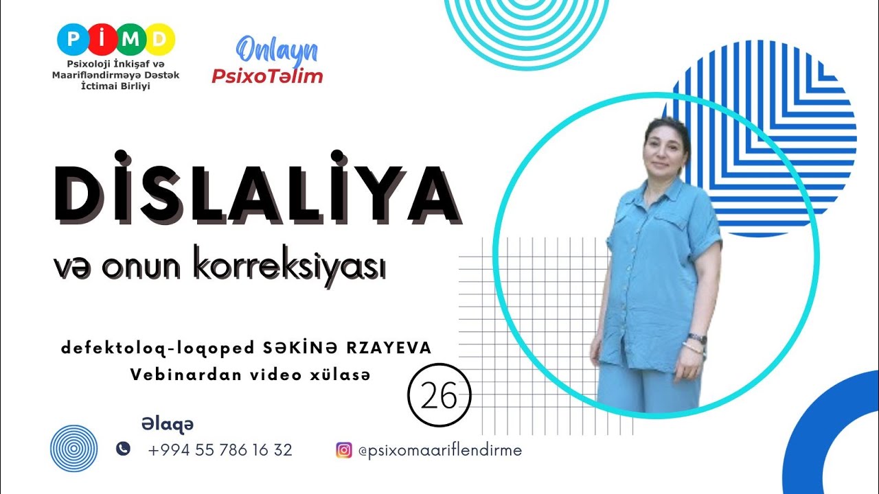 Onlayn Təlim 26: Dislaliya və onun korreksiyası, defektoloq-loqoped SƏKİNƏ RZAYEVA