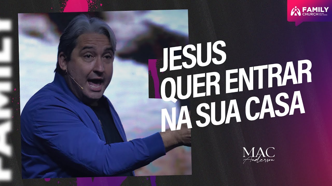 JESUS QUER ENTRAR NA SUA CASA - MAC ANDERSON