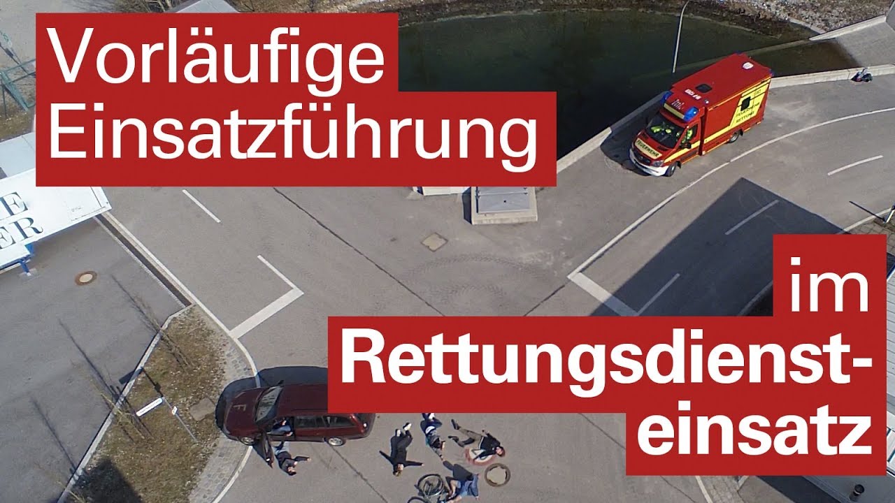 Vorläufige Einsatzführung im Rettungsdiensteinsatz (Schulungsvideo)