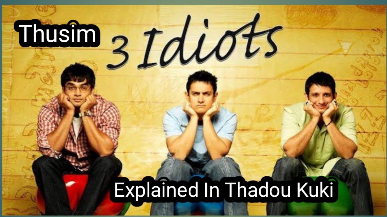 3 Idiots Explained In Thadou Kuki