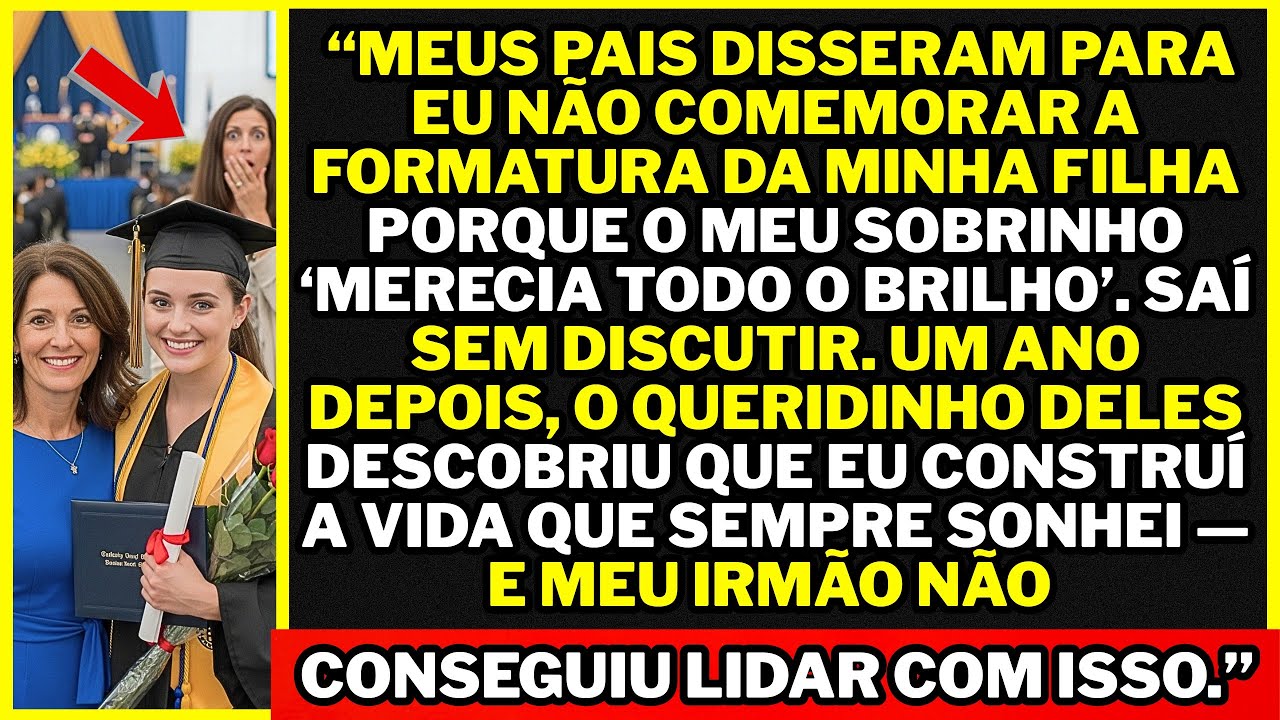 “Meus pais disseram para eu não comemorar a formatura da minha filha mas quando souberam que...