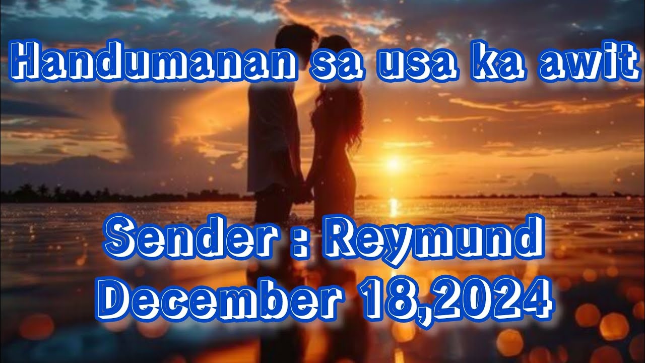 handumanan sa usa ka awit sender Reymund December 18 2024