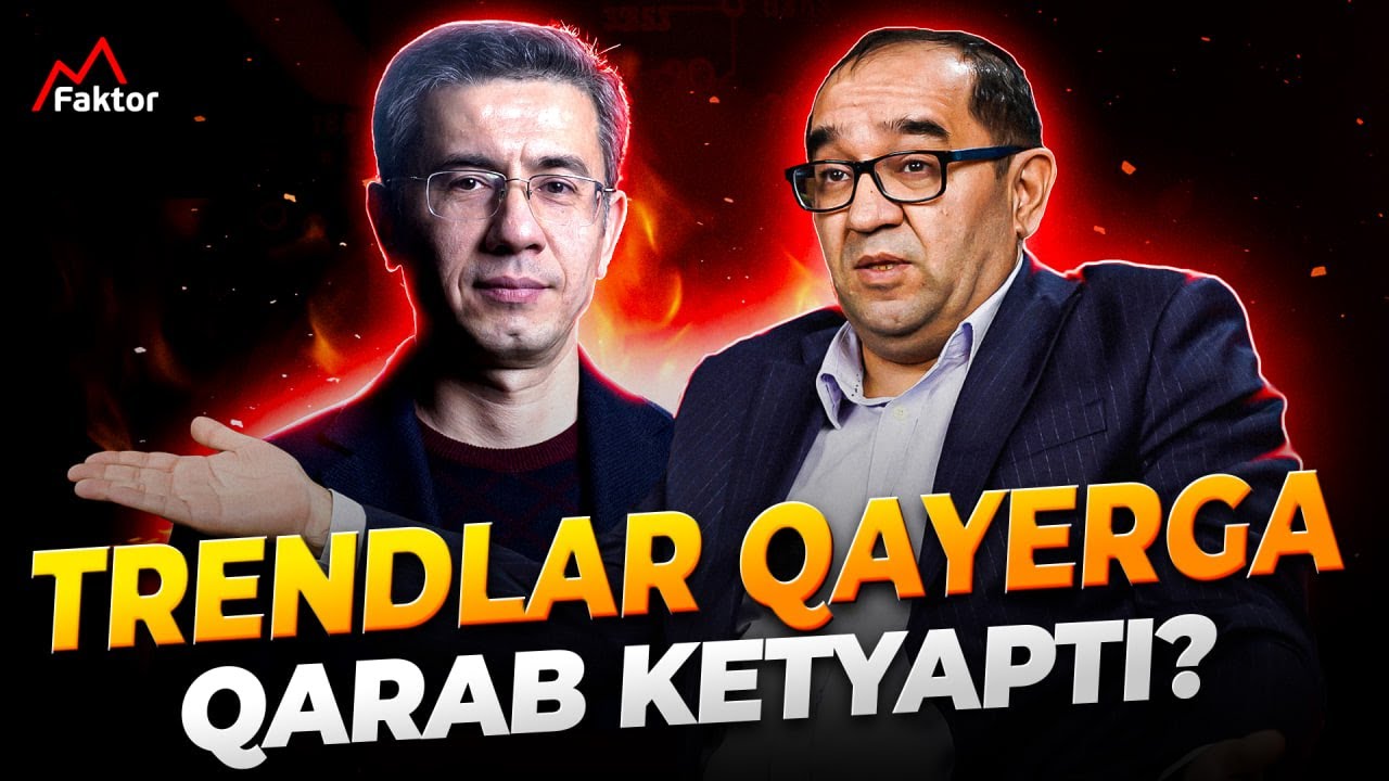 Trendlar qayerga qarab ketyapti? || Sherzod Kayumov || MFaktor