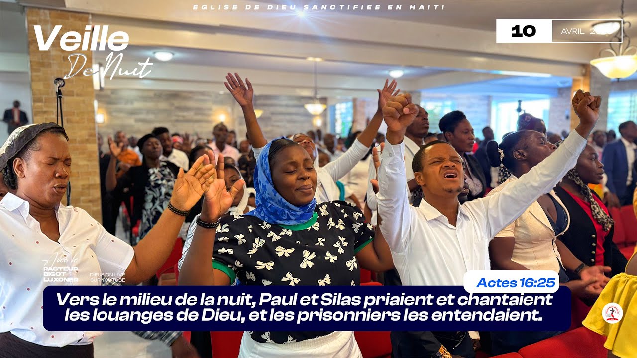 Veille de Nuit - Vendredi 10 Avril 2026 - EGLISE DE DIEU SANCTIFIEE  HAITI