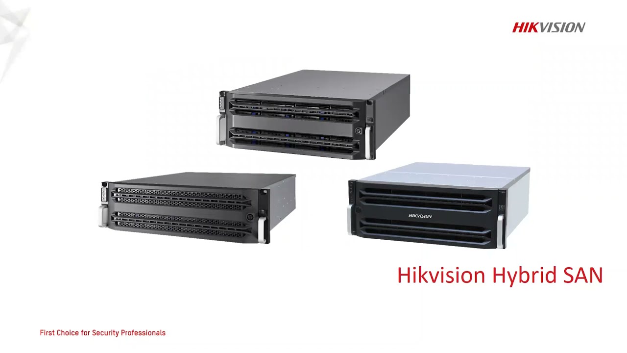 Introducing Hikvision’s Next Generation Storage Solution, Hybrid SAN