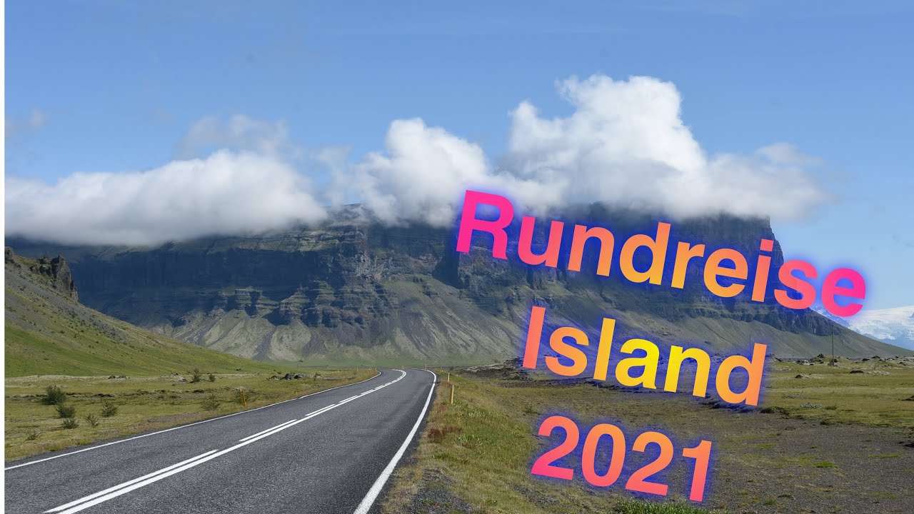 Island 2021, Rundreise auf der Ringstraße