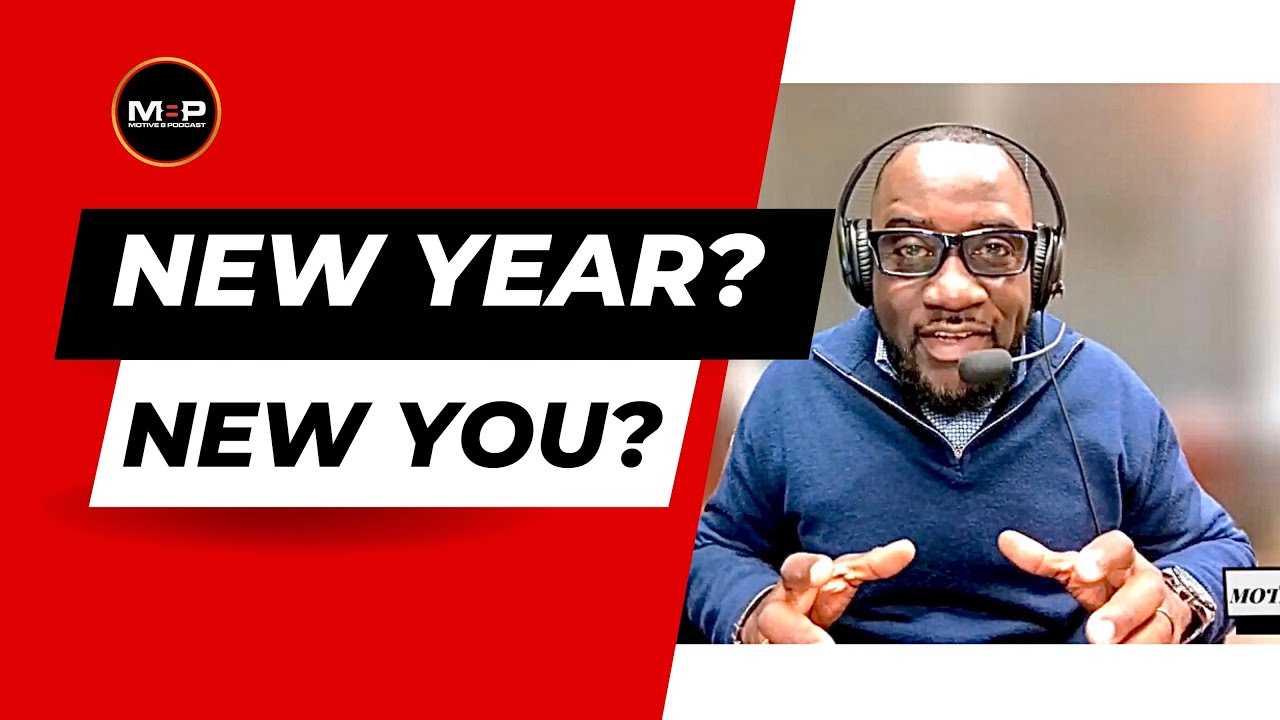 New Year. New You? Pt.1 @Motive8podcast