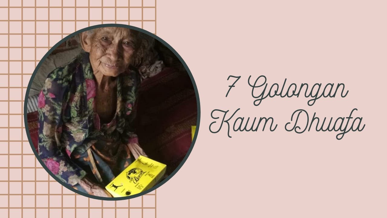 Golongan Kaum Dhuafa // 7 Golongan yang termasuk Dhuafa