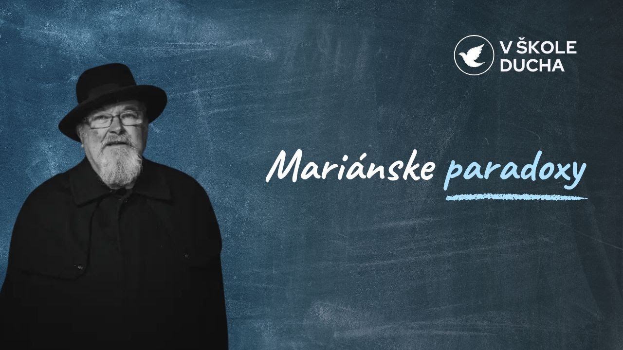 MARIÁNSKE PARADOXY | V ŠKOLE DUCHA