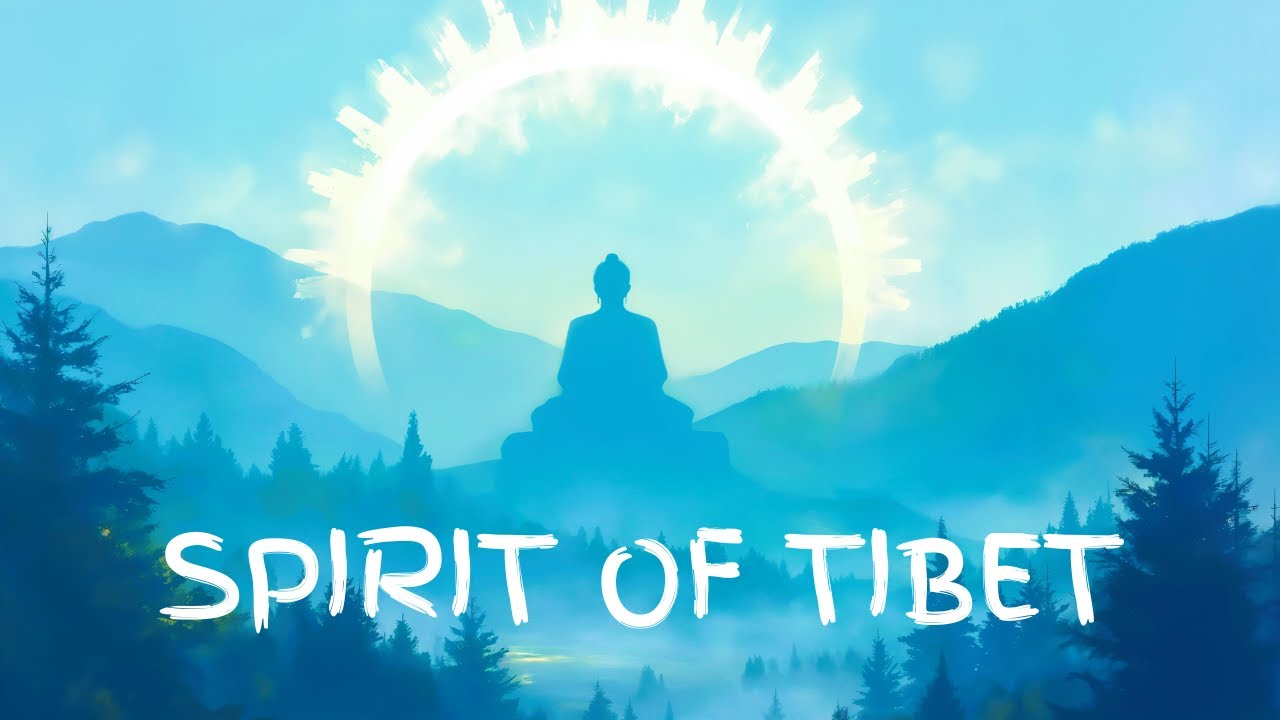 Spirit of Tibet – Meditative Ambience Music – Healing Spiritual Music