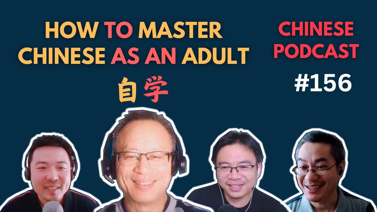 How to Master Chinese as an Adult: Tips from a Polyglot Expert成人如何学习掌握中文？ | Chinese Podcast #156