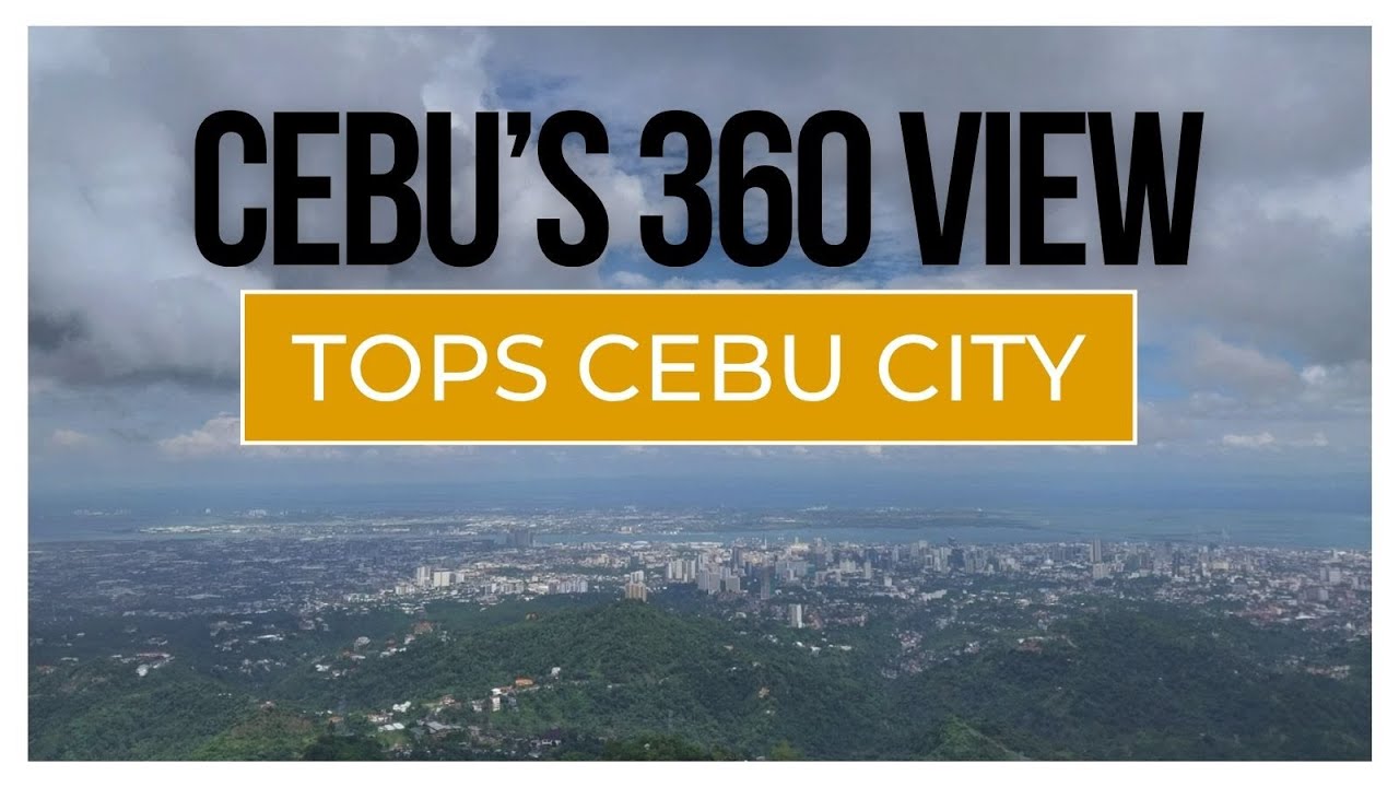 Where To See Breathtaking 360° View Of Cebu City Philippines - Tops, Cebu Tour
