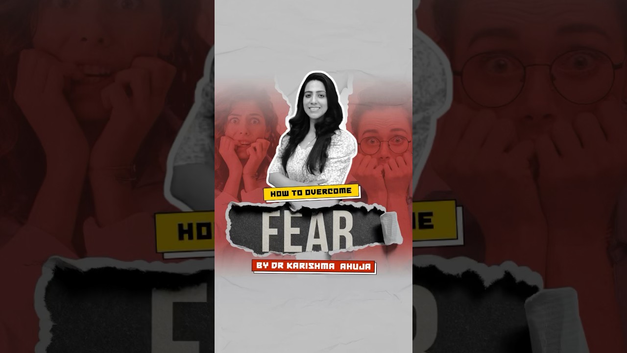 How to Overcome fear I Hindi I Dr. Karishma Ahuja!  #youtubeshorts #shortvideo