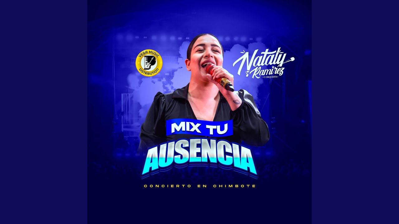 Mix Tu Ausencia (Concierto En Vivo Chimbote)
