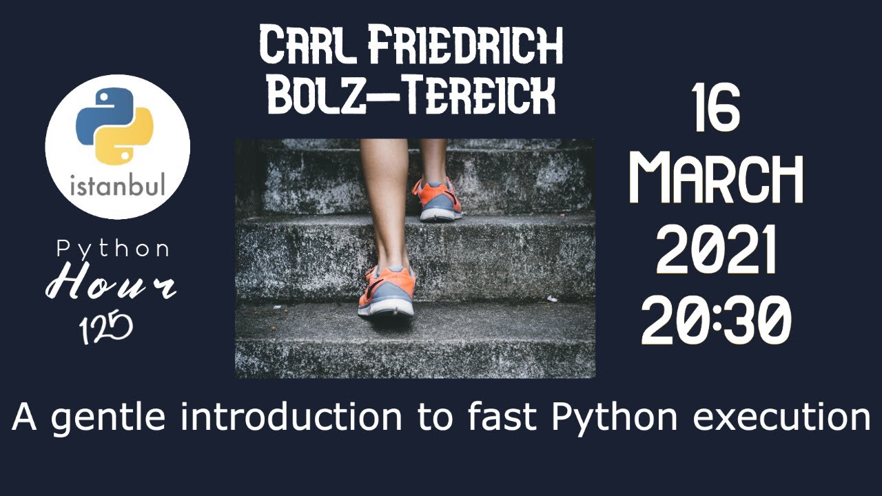 [Live] Python Hour #125 - A Gentle Introduction to Fast Python Execution Carl Friedrich Bolz-Tereick