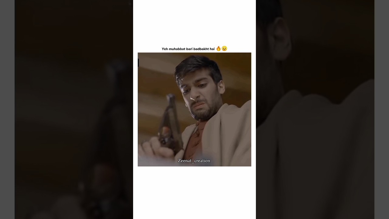 Yeh muhabbat bari badbakht hai 🔥 #khaie #drama #shorts #status #memes #love
