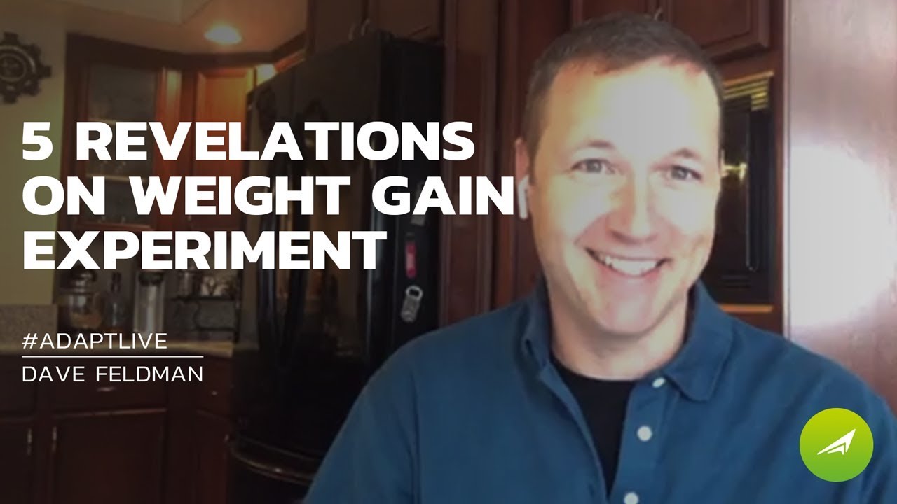 What I learnt about weight gain  — Dave Feldman