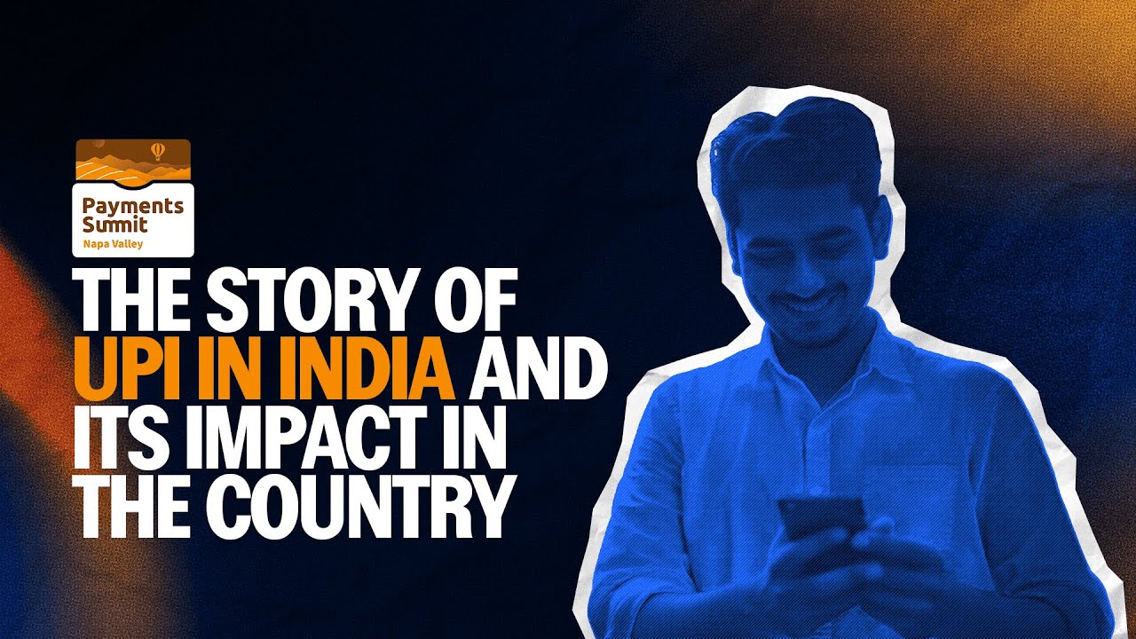 The story of UPI in INDIA and its impact in INSTANT PAYMENTS | Payments Summit 2024