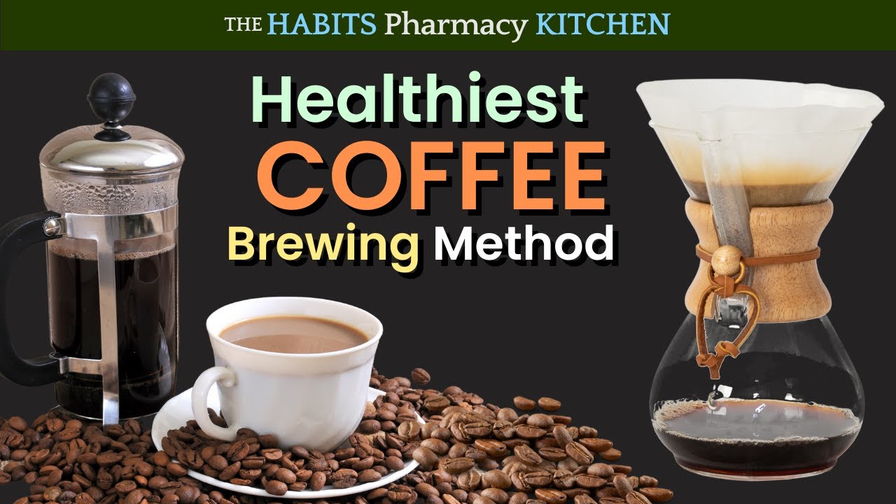 Healthiest Coffee Brewing method to minimize Cholesterol raising effect of coffee