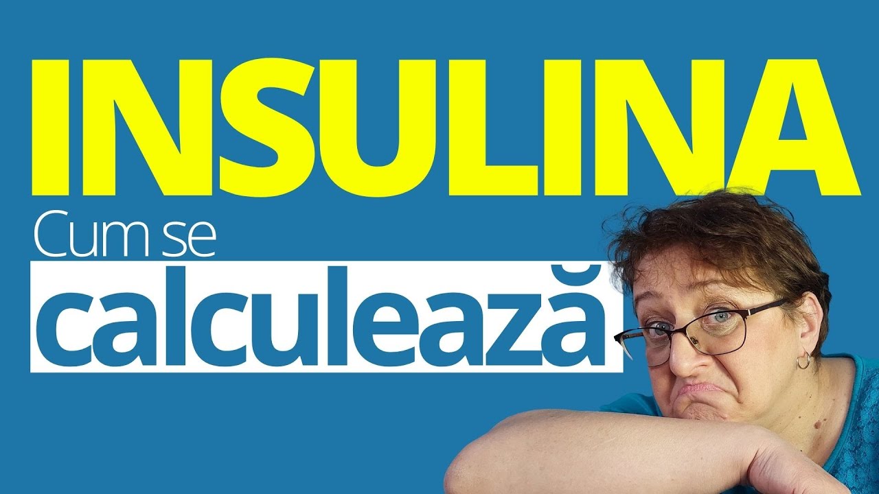 Cum calculezi INSULINA Corect