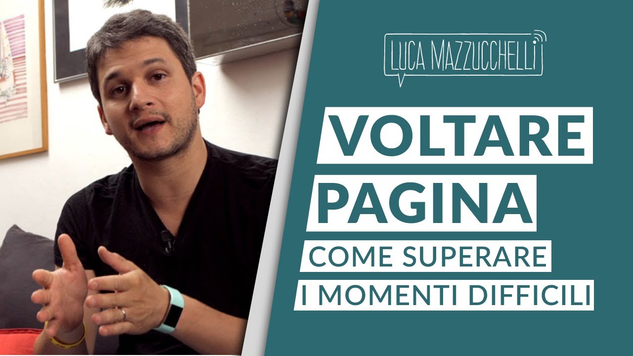 Voltare pagina: 3 strumenti per superare i momenti difficili della vita