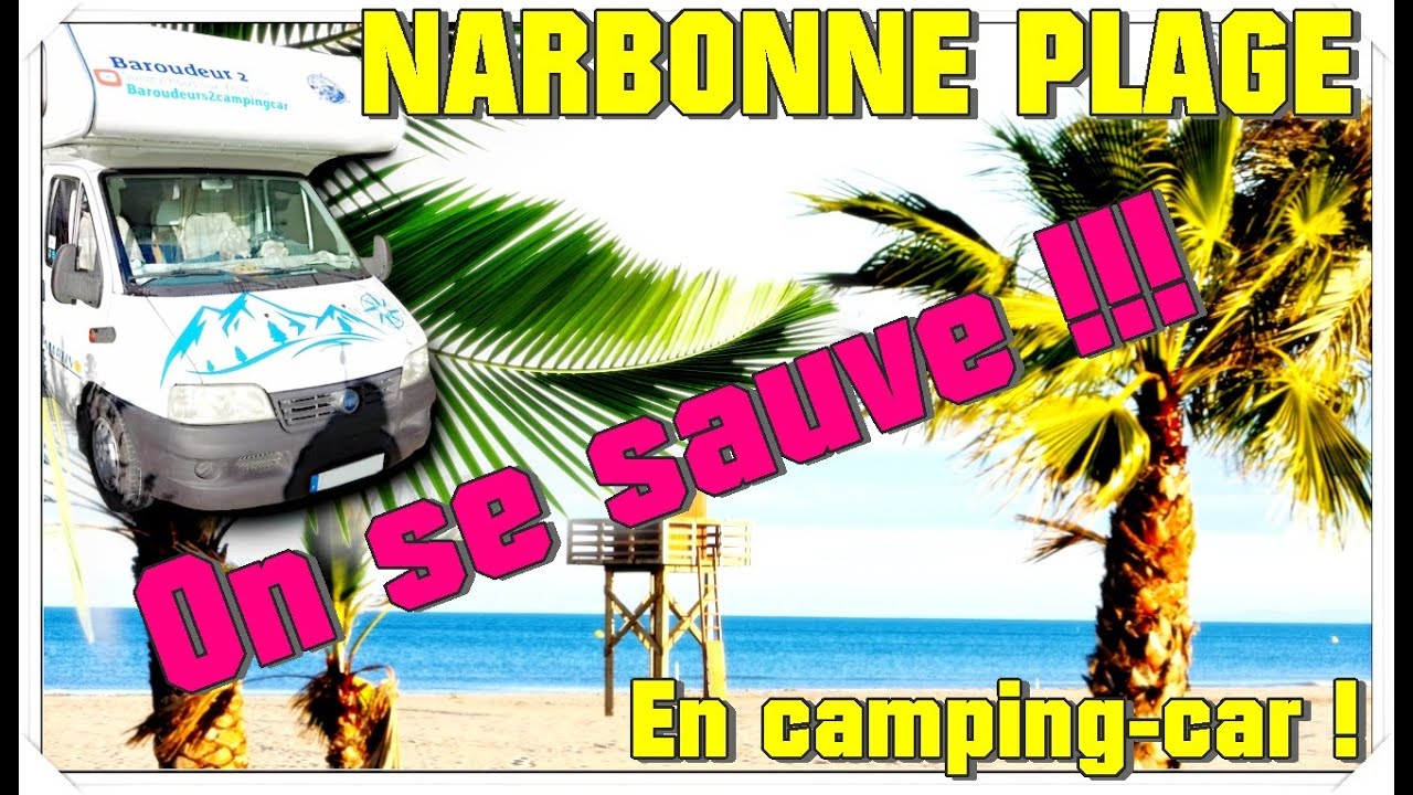 NARBONNE PLAGE : VISITER NARBONNE PLAGE C 'EST BEAU !!!! #vanlife #nomade #campingcar