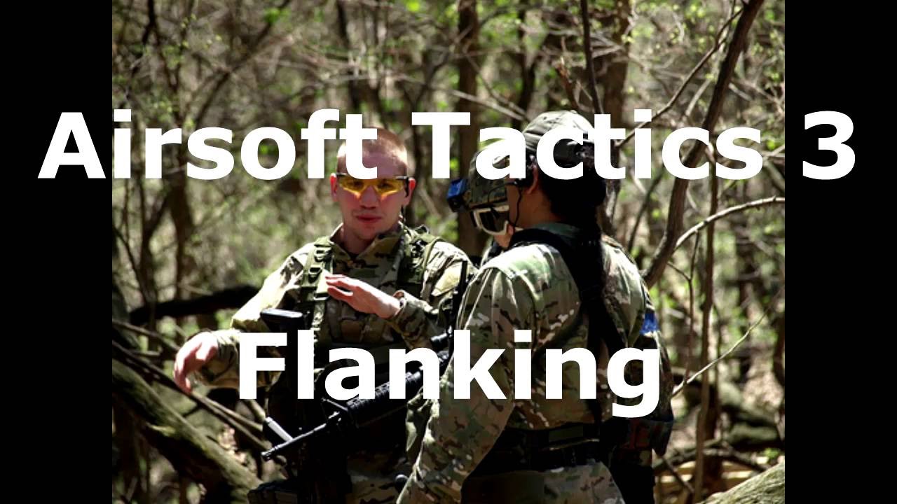 Airsoft Tactics 3 - Flanking