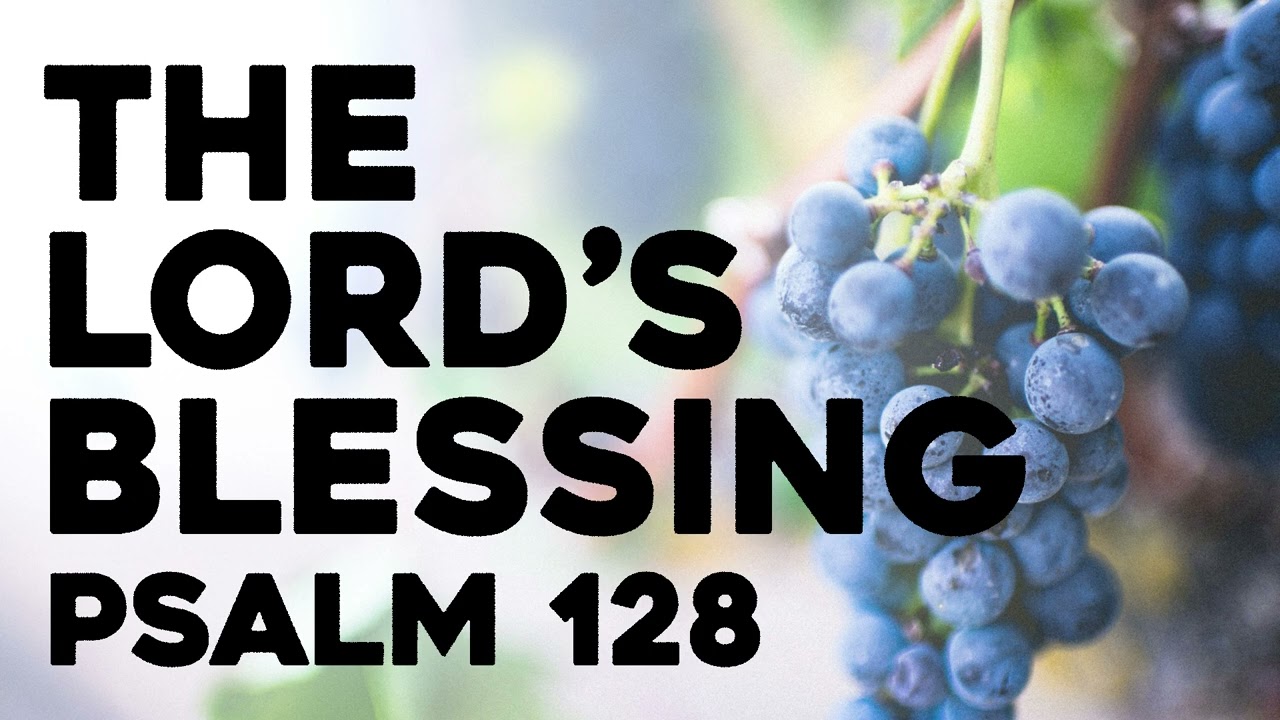 The Lord's Blessing (Christian Song) - Psalm 128 | Songs From The Psalms